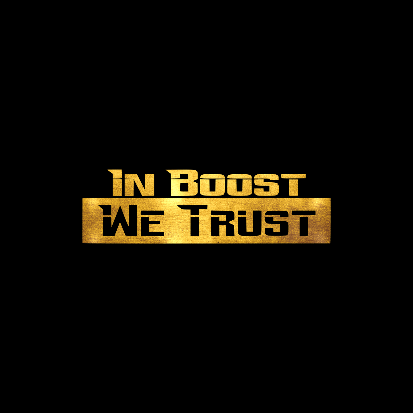 In boost we trust sticker decal