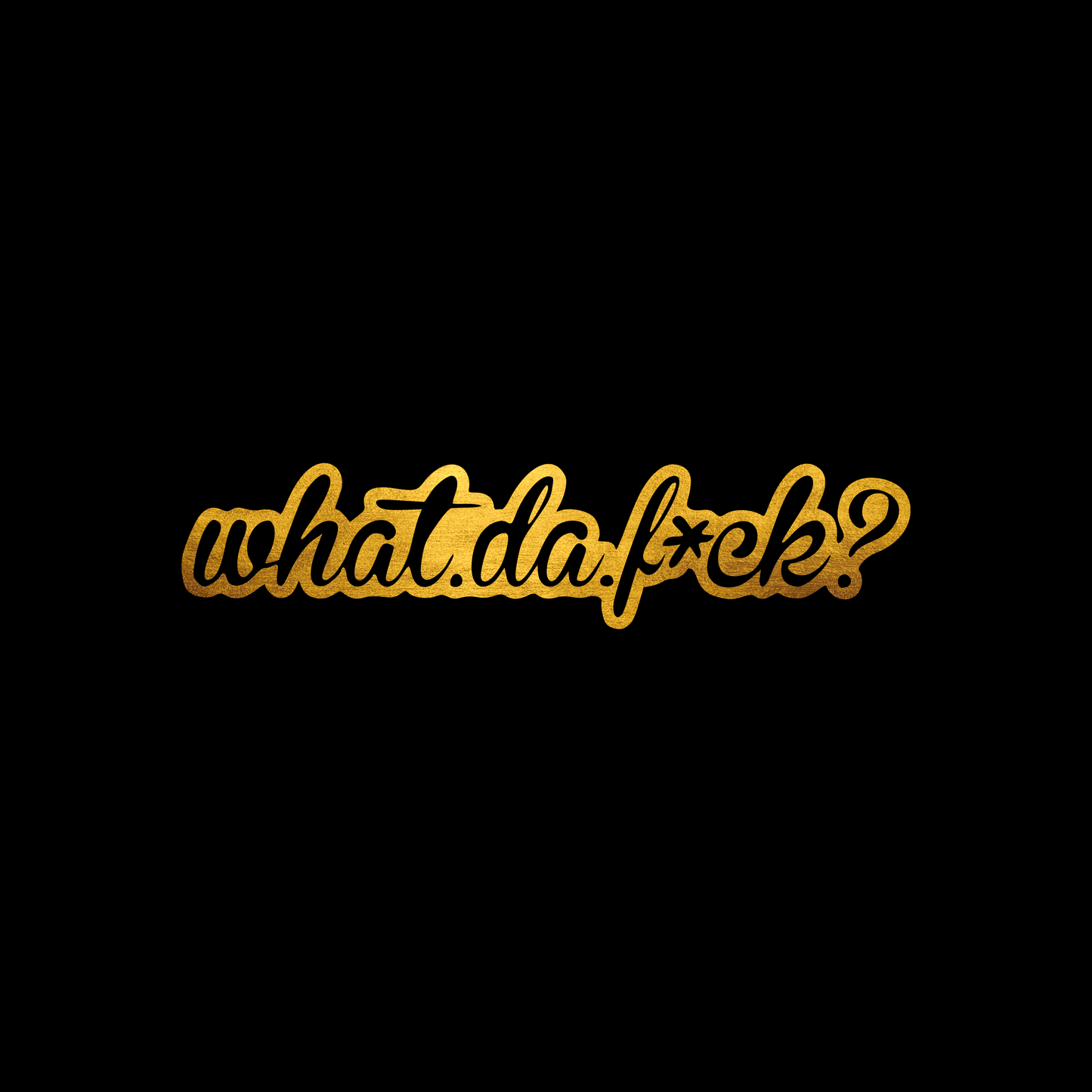 What da fuck sticker decal