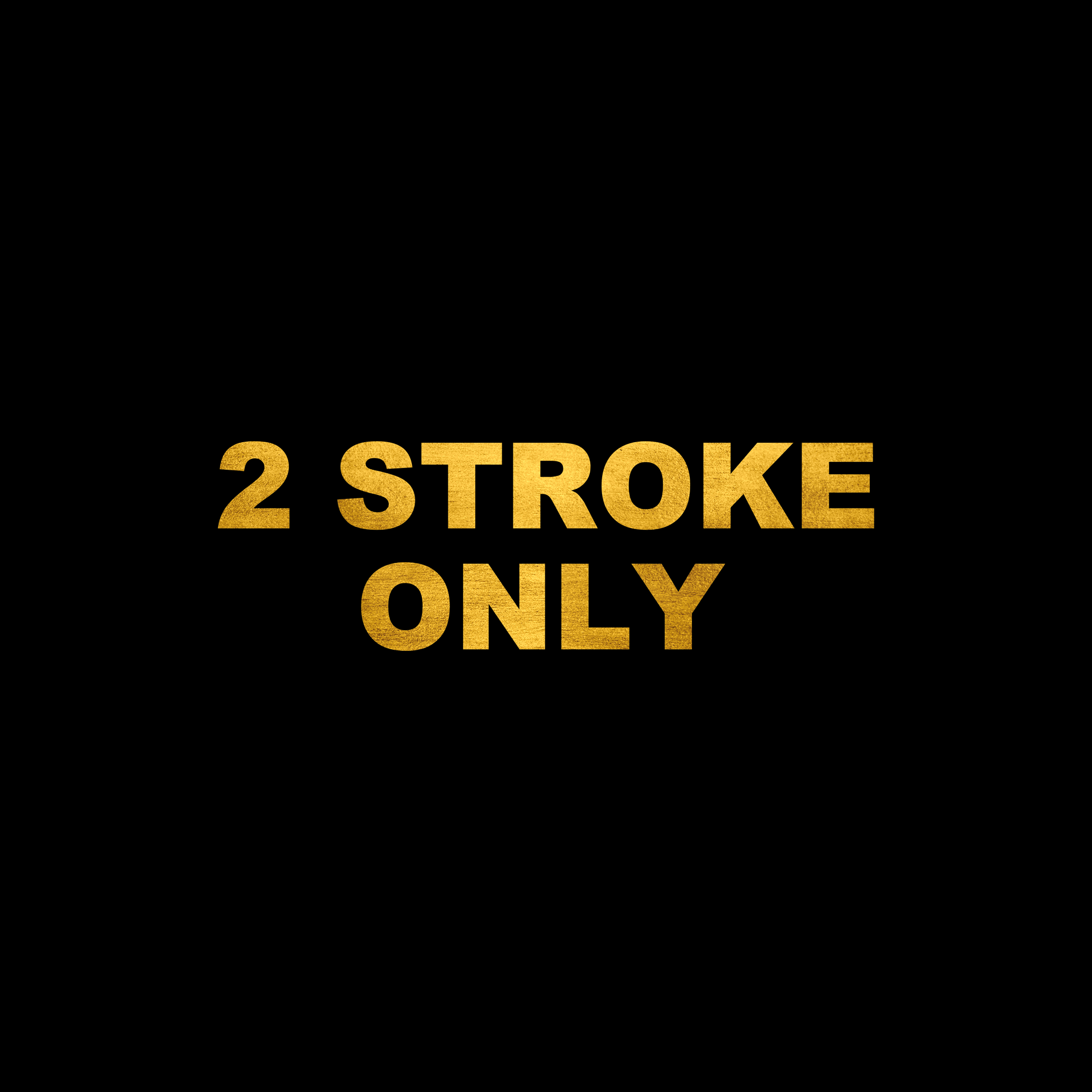 2 Stroke only sticker decal