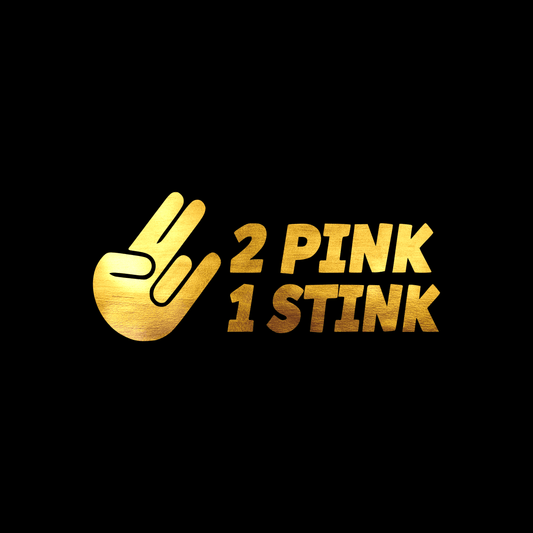 2 pink 1 stink sticker decal