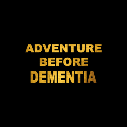 Adventure before dementia sticker decal