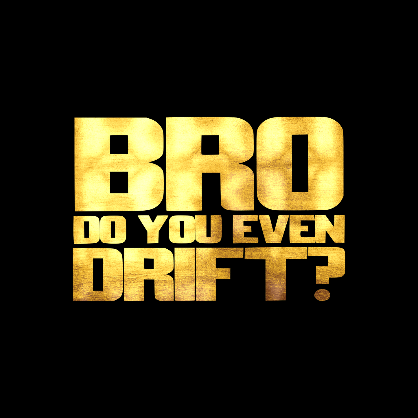 Bro do you even drift sticker decal