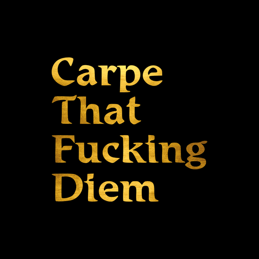  Carpe that fucking diem sticker decal