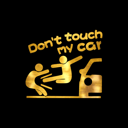 Don't touch my car sticker decal