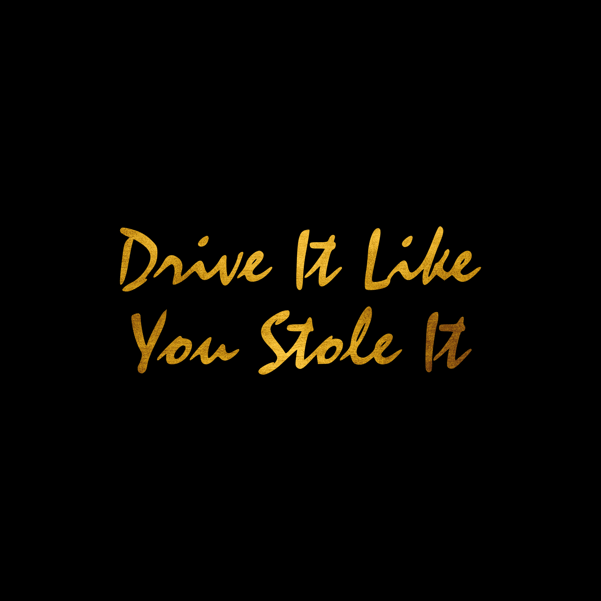 Drive it like you stole it 2 sticker decal