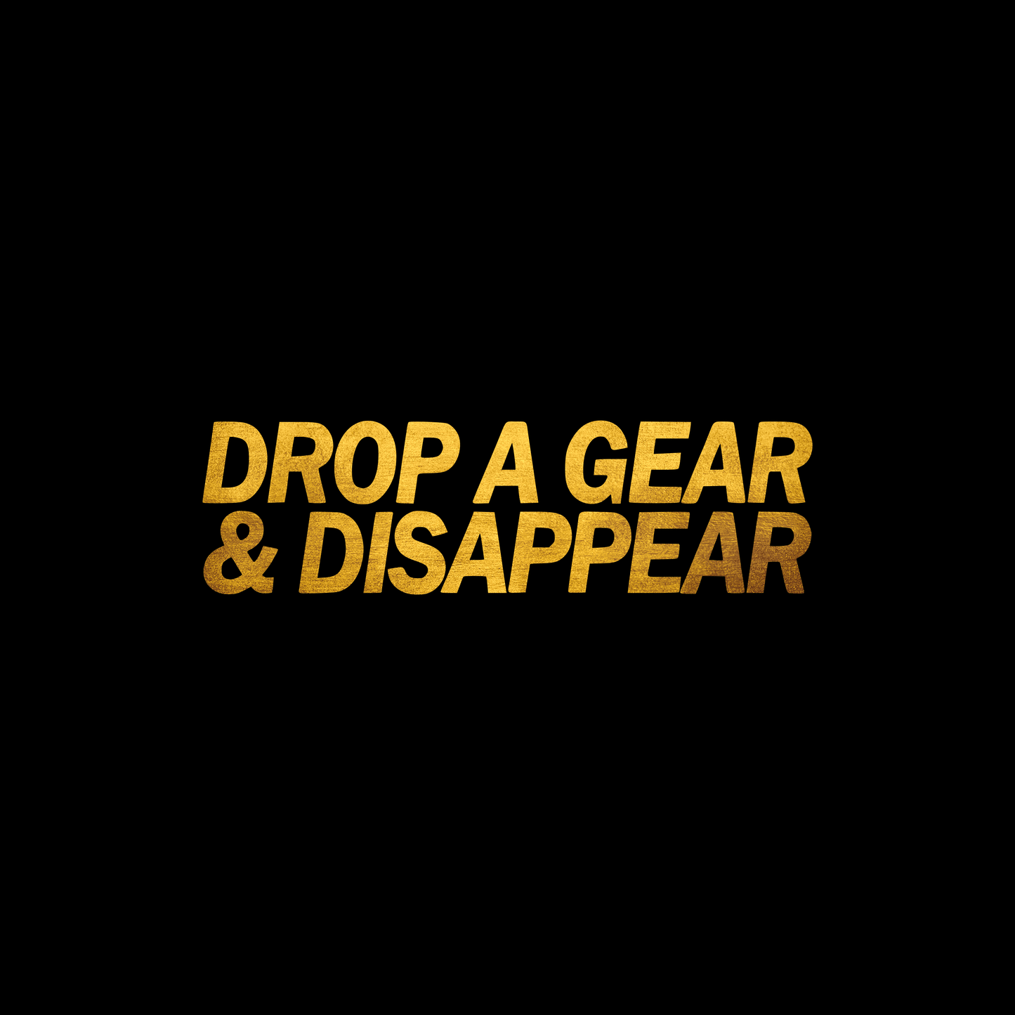 Drop a gear and disappear sticker decal