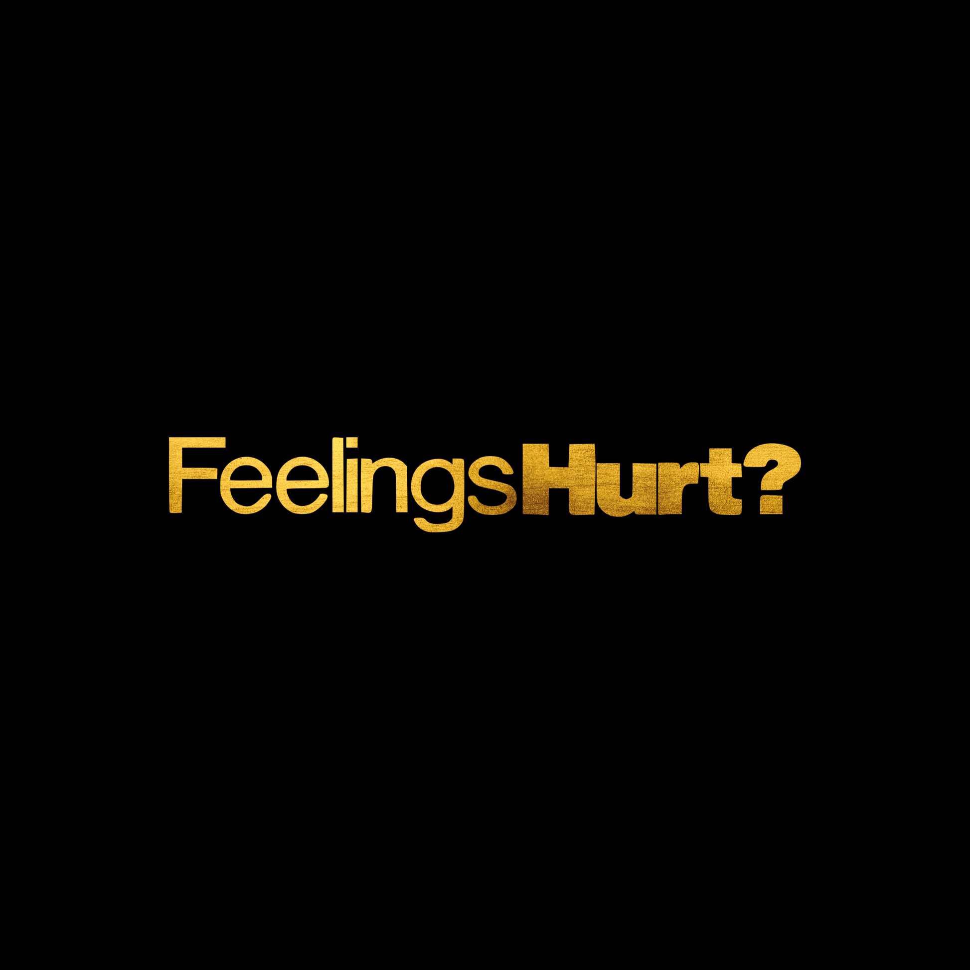 Feelings hurt sticker decal