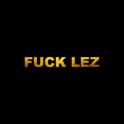 Fuck LEZ sticker decal