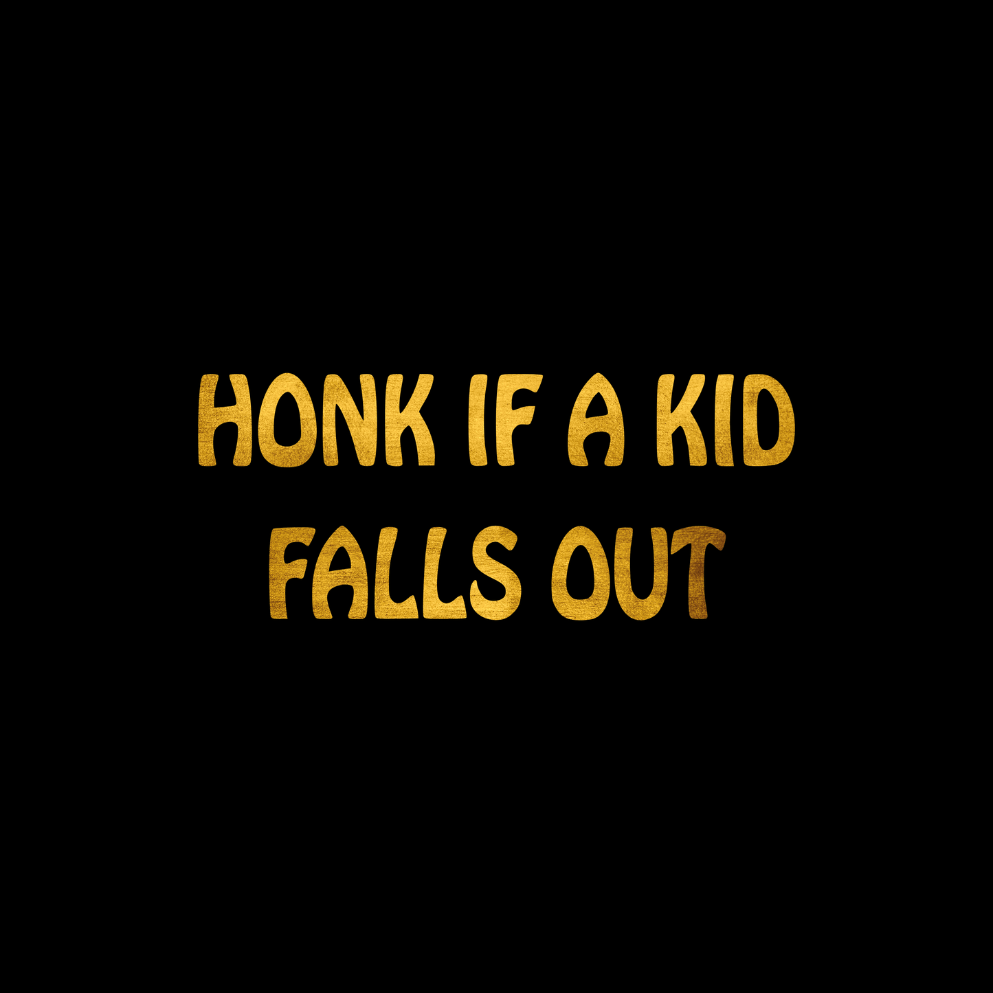 Honk if a kid falls out sticker decal