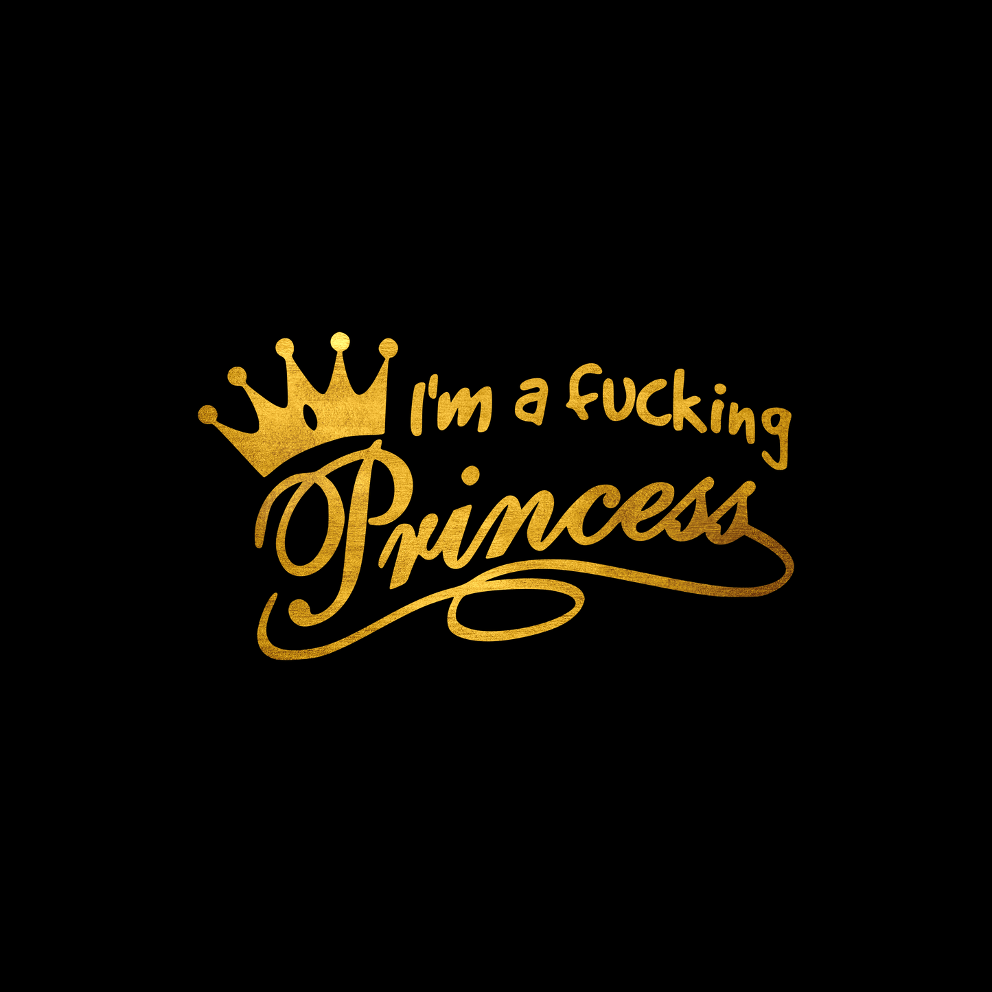 I'm a fucking princess sticker decal