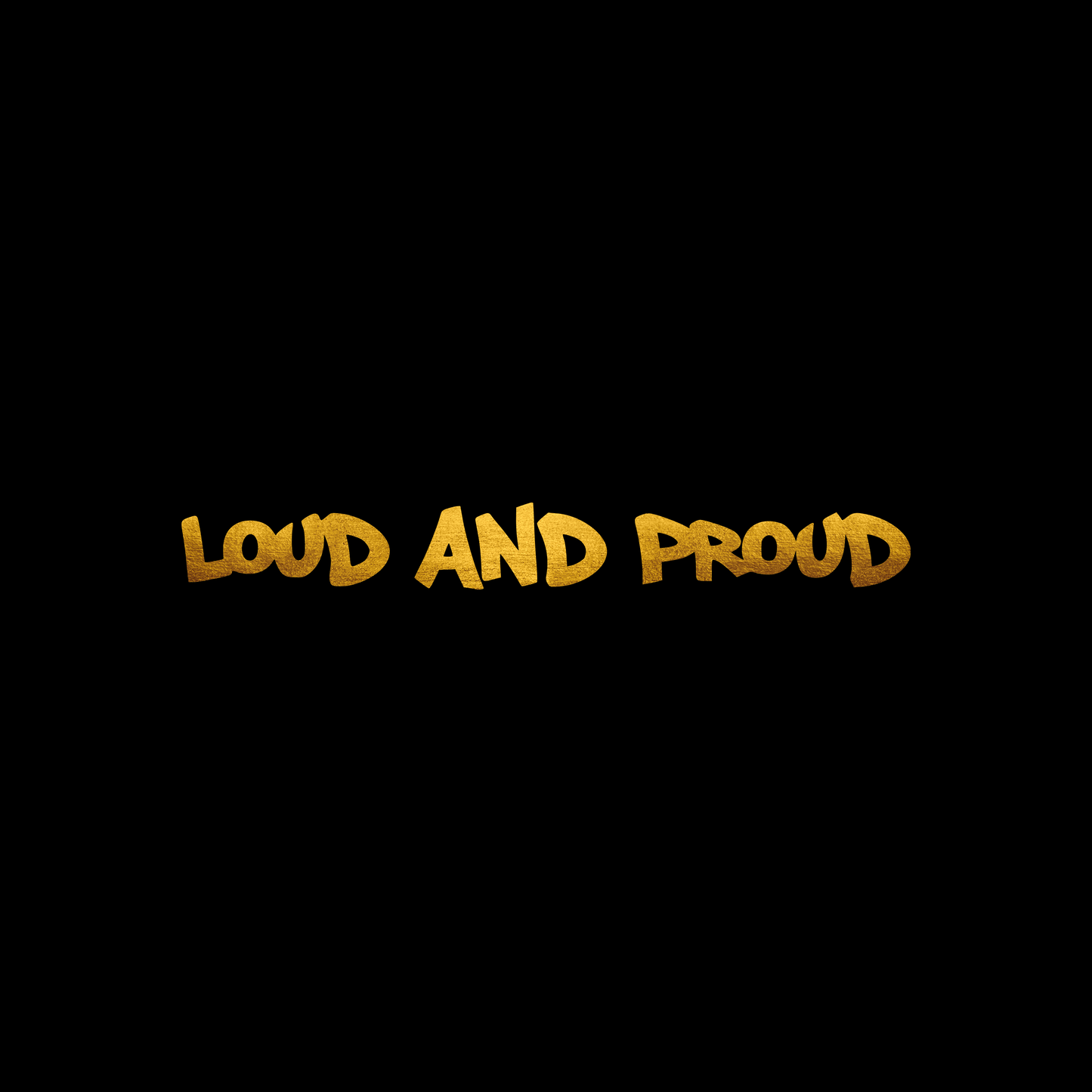 Loud and proud sticker decal