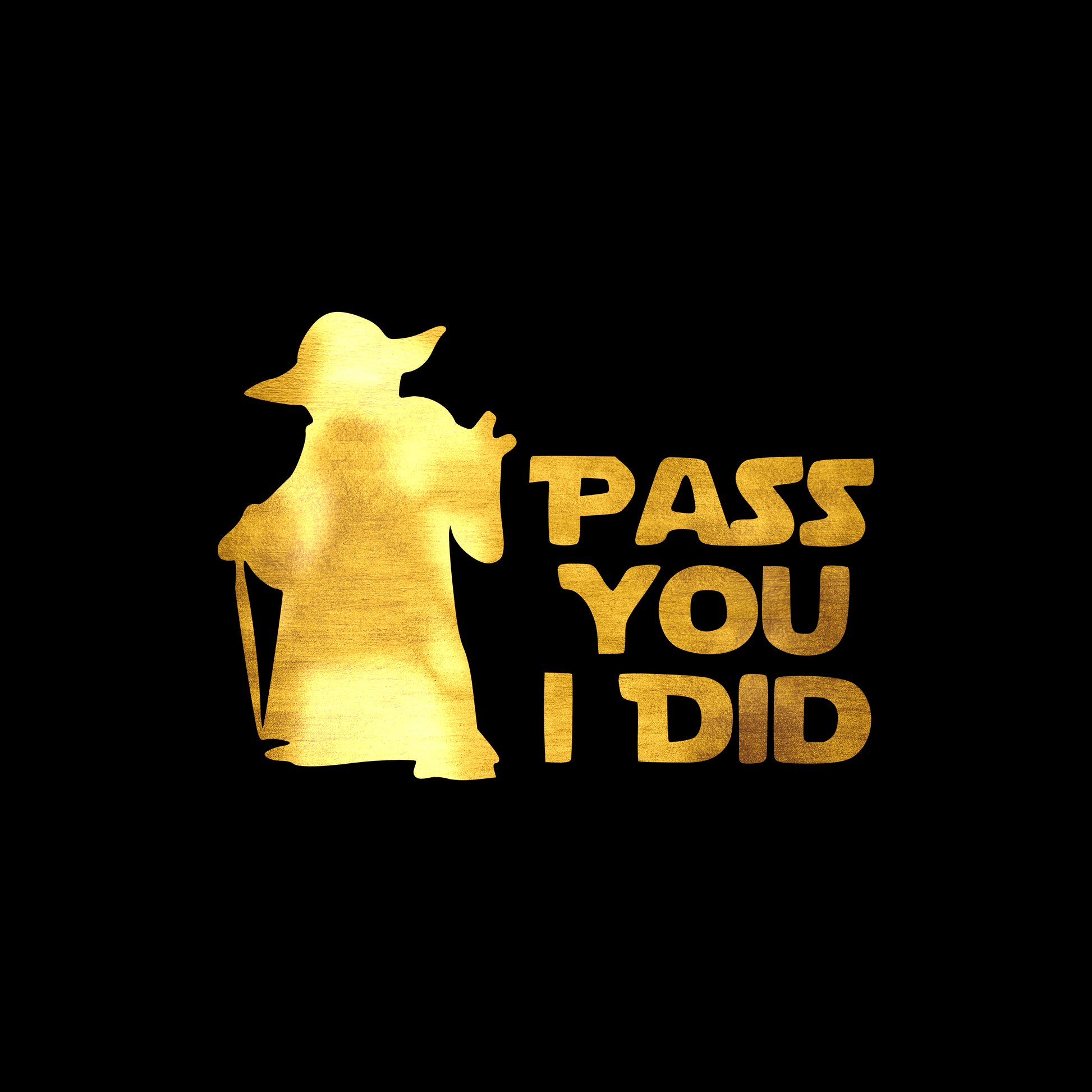 Pass you I did Yoda sticker decal