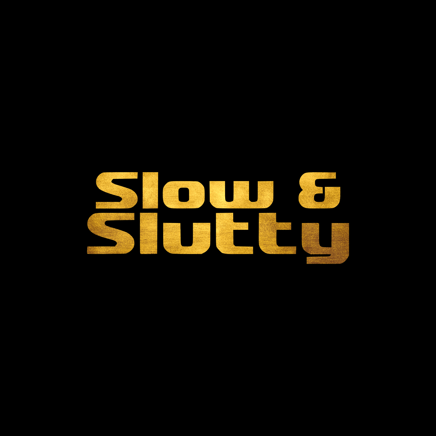 Slow and slutty sticker decal